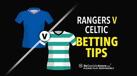 rangers v celtic odds|celtic v rangers latest odds.
